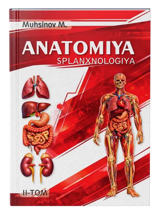 Anatomiya – splanxnologiya - M.X. Muhsinov